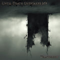 Until Death Overtakes Me - Diagenesis